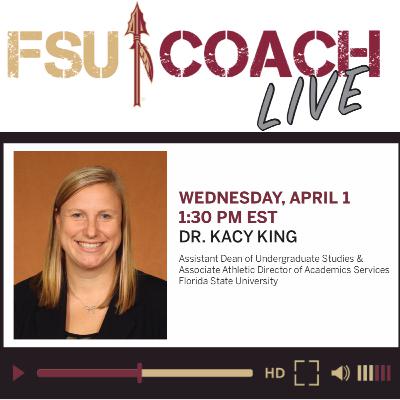 Interview with Dr. Kacy King, Assistant Dean of Undergraduate Studies & Associate Athletic Director at Florida State University