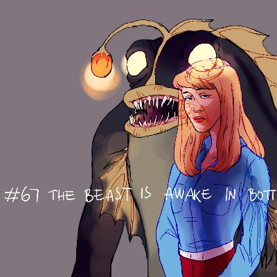 Episode 67: "The Beast is Awake in Bottomless Lake"