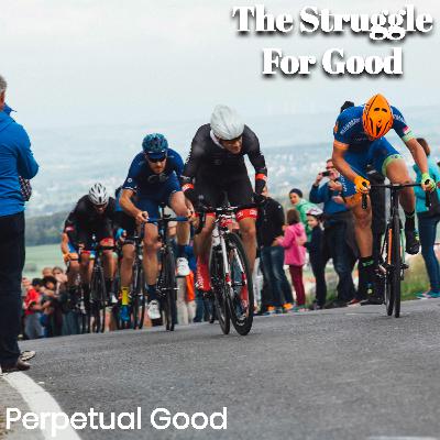 Episode 4: The Struggle for Good