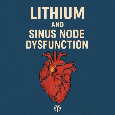When Lithium Slows the Heart, and How an unlikely Asthma Drug Offered a Way Out When Lithium Slows the Heart, and How an unlikely Asthma Drug Offered a Way Out