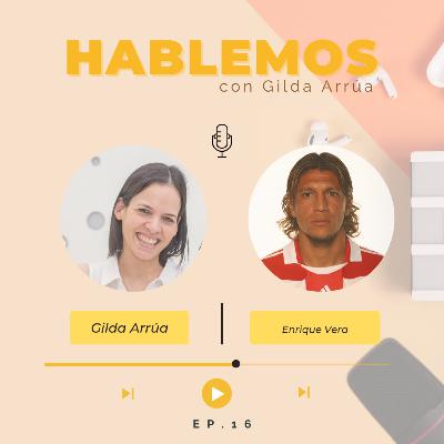 Episodio 16 | HABLEMOS, Enrique Vera