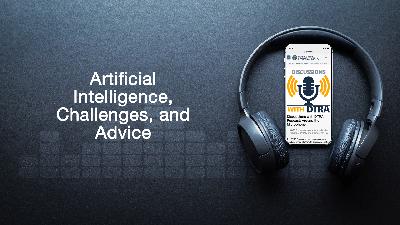 Artificial Intelligence, Challenges, and Advice
