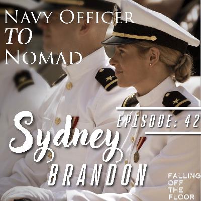 How a Former Officer Found Purpose Through Travel & Self-Discovery with Sydney Brandon