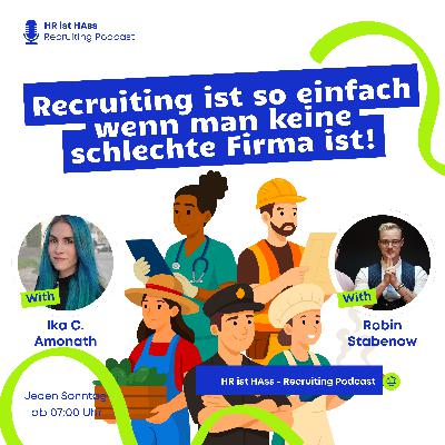 Folge 64: Recruiting ist so einfach wenn man keine schlechte Firma ist!