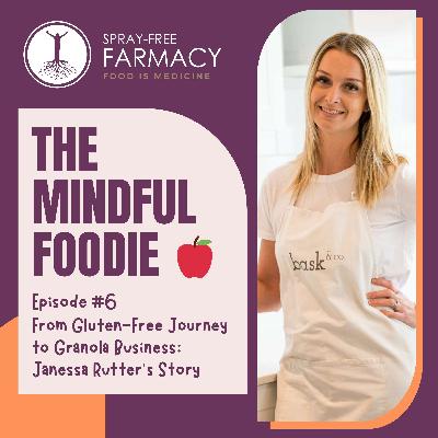 From Gluten-Free Journey to Granola Business: Janessa Rutter’s Story