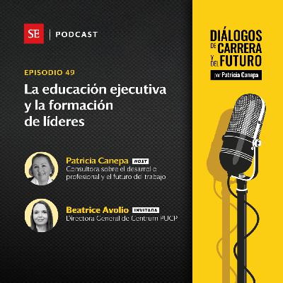 49: La educación ejecutiva y la formación de líderes 49: La educación ejecutiva y la formación de líderes