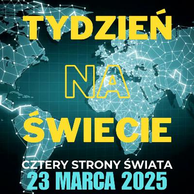 12/2025 Tydzień na świecie - Cztery strony świata