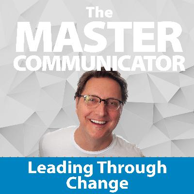 44: Leading Through Change