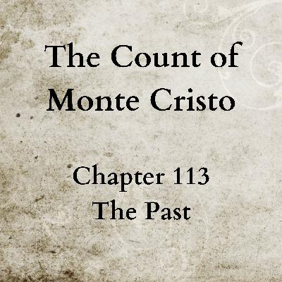 Chapter 113 - The Count of Monte Cristo