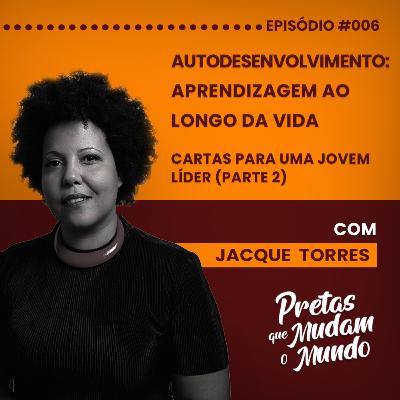 Autoaperfeiçoamento e aprendizagem ao longo da vida | Cartas para Jovens Líderes 2/4 | T1EP06 Autoaperfeiçoamento e aprendizagem ao longo da vida | Cartas para Jovens Líderes 2/4 | T1EP06