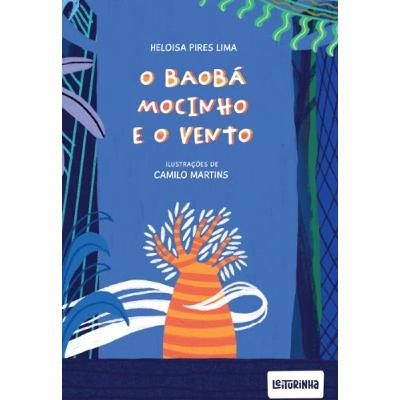 O BAOBÁ MOCINHO E O VENTO - Heloisa Pires Lima