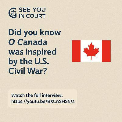 Did you know Canada’s national anthem O Canada was born out of the U.S. Civil War?