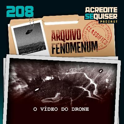 208 - O Vídeo do Drone