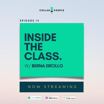 E14 - Inside the Class with Berna Ercillo