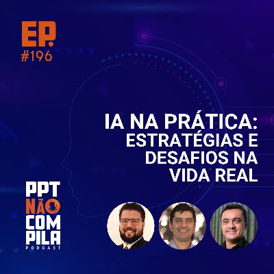 IA na Prática: Estratégias e Desafios na Vida Real