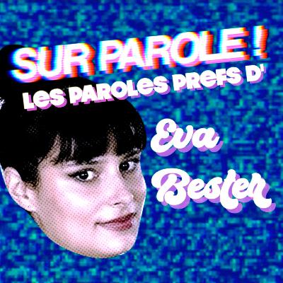 EXTRAIT : "Les paroles prefs d'Eva Bester"