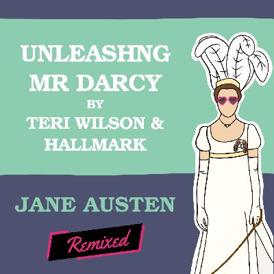 Unleashing Mr Darcy by Teri Wilson Unleashing Mr Darcy by Teri Wilson