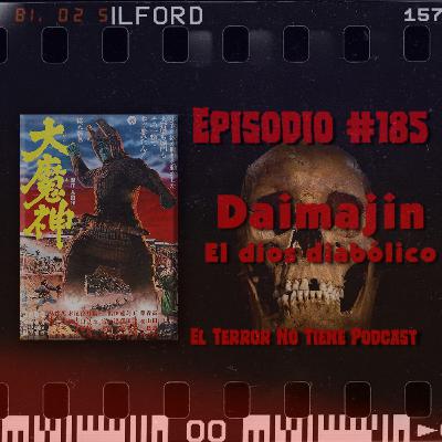 El Terror No Tiene Podcast - Episodio #185 - Daimajin, el dios diabólico (1966)