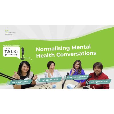 Let's Talk: Normalising Mental Health Conversations [Part 1]