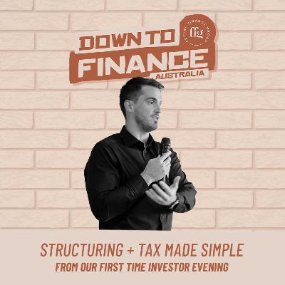 First-Time Property Investor - Negative Gearing and CGT Explained Simply (with Adam Pasquill) | DTF