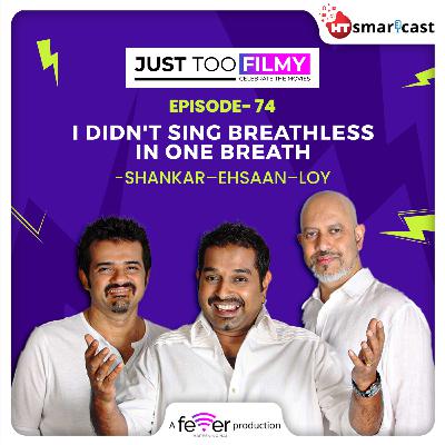 I Didn't Sing Breathless In One breath - Shankar–Ehsaan–Loy
