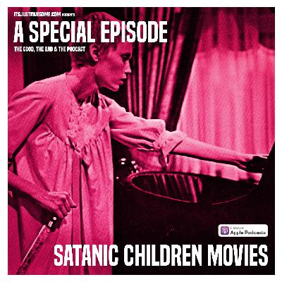 Special Episode: Satanic Children Movies
