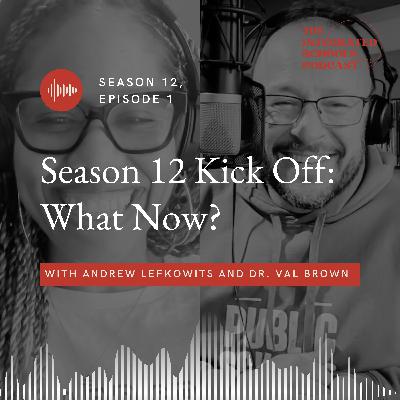 Season 12 Kick Off: What Now?