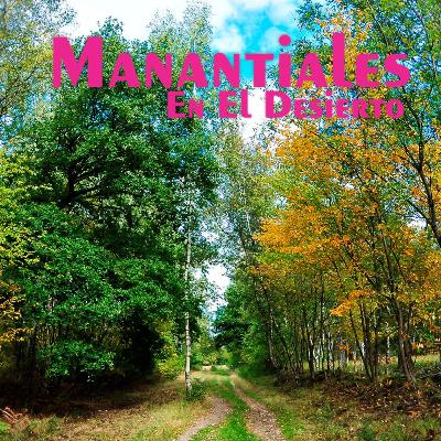 Manantiales en el Desierto - 16 de Marzo Manantiales en el Desierto - 16 de Marzo