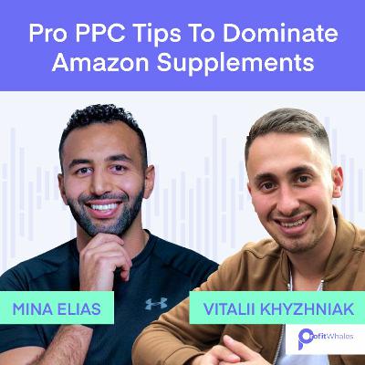 Pro PPC Tips to Dominate Amazon Supplements