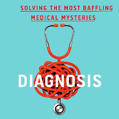 Diagnosis by Dr. Lisa Sanders