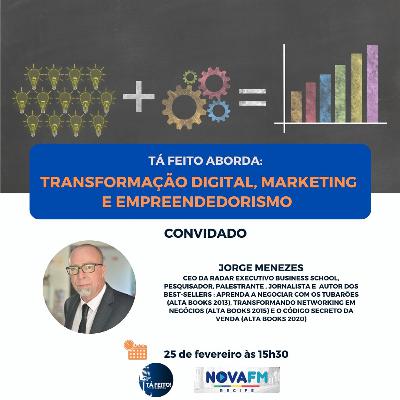 Tá Feito com Luiz Barbosa - Convidado Prof. Jorge Meneses (Radar Executivo)