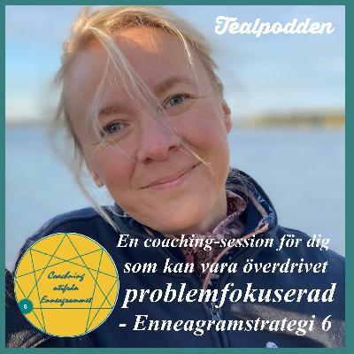 En coaching-session för dig som kan vara överdrivet problemfokuserad - Enneagramstrategi 6 En coaching-session för dig som kan vara överdrivet problemfokuserad - Enneagramstrategi 6