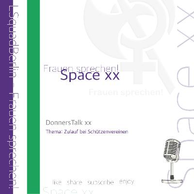 DonnersTalk xx - Zulauf bei Schützenvereinen