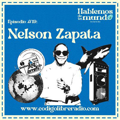 Ep. 19 :: Nelson Zapata