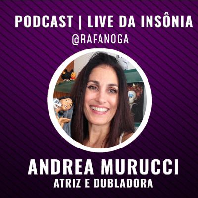 #5 Entrevista Andrea Murucci - Live da Insônia