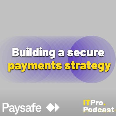 Building a secure payments strategy