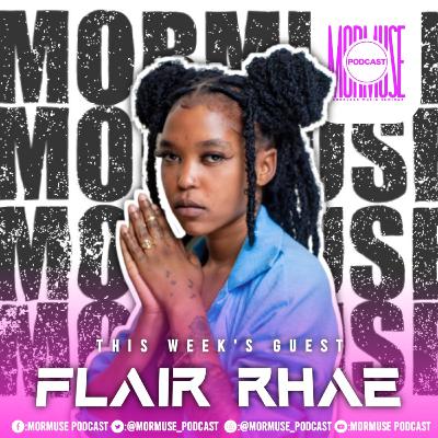 Mormuse S2E15 | Flair Rhae | Women in Hip Hop | Challenges | Black Girl Power | No face no case