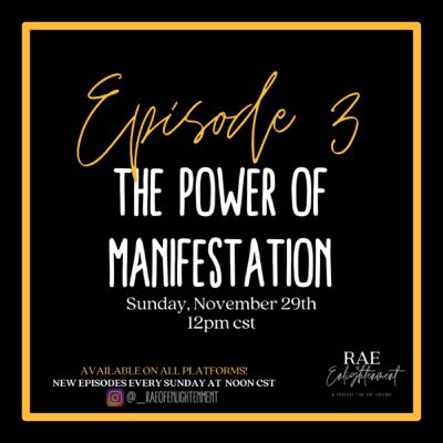 #3 | The Power of Manifestation