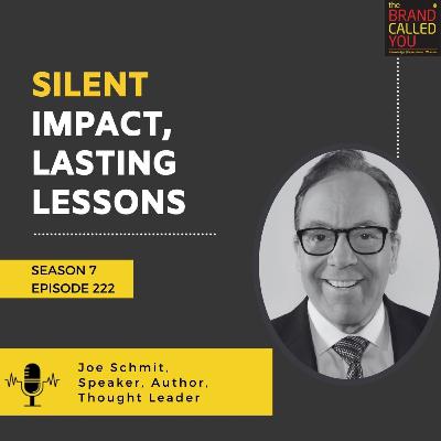 Silent Impact, Lasting Lessons | Joe Schmit, Speaker, Author, Thought Leader Silent Impact, Lasting Lessons | Joe Schmit, Speaker, Author, Thought Leader