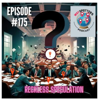175. Reckless Speculation
