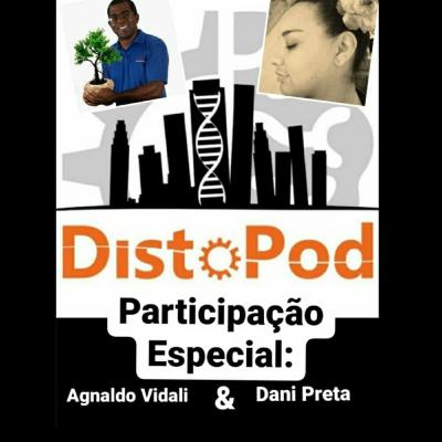 DISTOPOD # 03 Nas engrenagens do RACISMO DISTOPOD # 03 Nas engrenagens do RACISMO