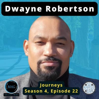 Journeys: Season 4, Episode 22 – Dwayne Robertson Journeys: Season 4, Episode 22 – Dwayne Robertson