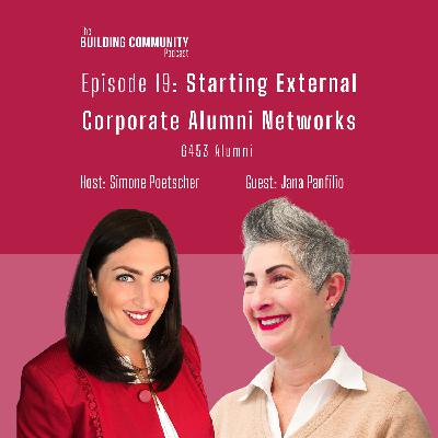 Episode 19: Starting External Corporate Alumni Networks