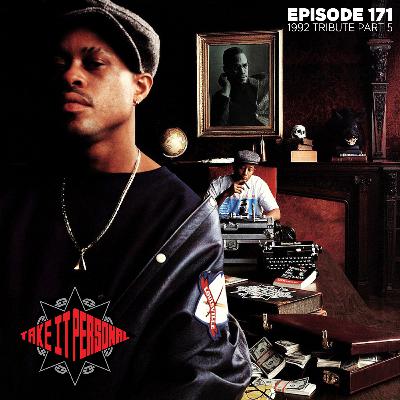 Take It Personal (Ep 171: 1992 Tribute Pt. 5)