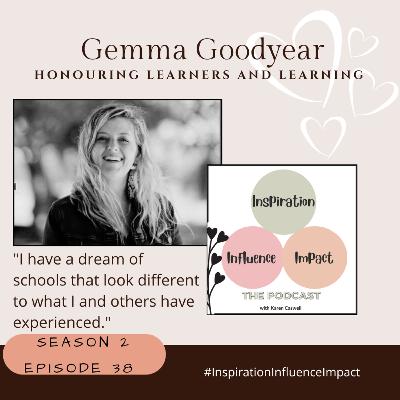 #38. Gemma Goodyear: Honouring Learners and Learning