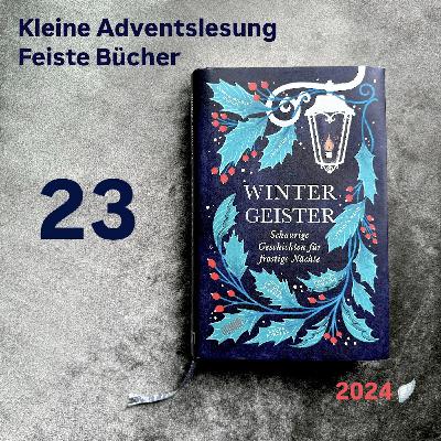 Feiste Bücher 117-23, Adventslesung 2024: "Ada Lark" von Jess Kidd, aus: "Wintergeister"