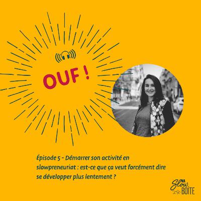 #5 - Démarrer son activité en slowpreneuriat : est-ce que ça veut forcément dire se développer plus lentement ? #5 - Démarrer son activité en slowpreneuriat : est-ce que ça veut forcément dire se développer plus lentement ?
