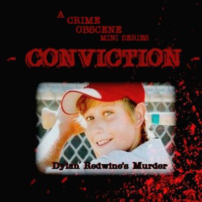 Conviction - Dylan Redwine's Murder