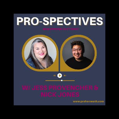 Pro-Spectives w/ Jess Provencher & Nick Jones Pro-Spectives w/ Jess Provencher & Nick Jones