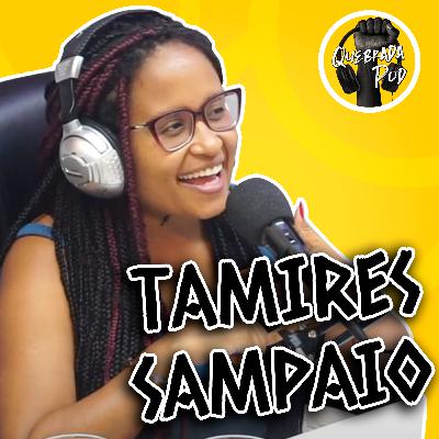 Tamires Sampaio - Quebrada Pod - S2E08